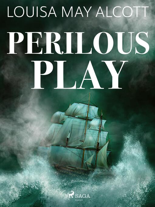 Title details for Perilous Play by Louisa May Alcott - Available